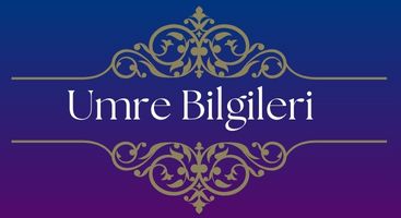 Hüdayi Turizm Umre Bilgileri